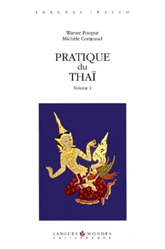 Pratique du thaï. Vol. 1