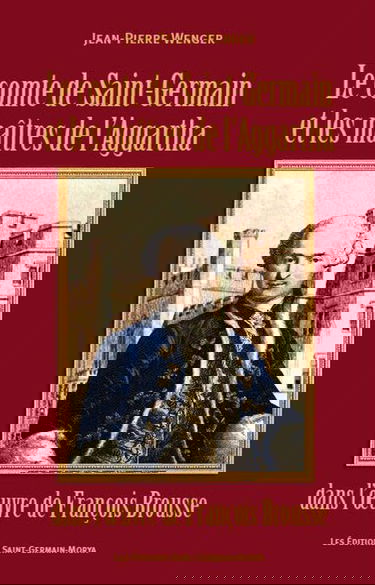 Le comte de Saint-Germain et les maîtres de l'Aggartha dans l'œuvre de François Brousse