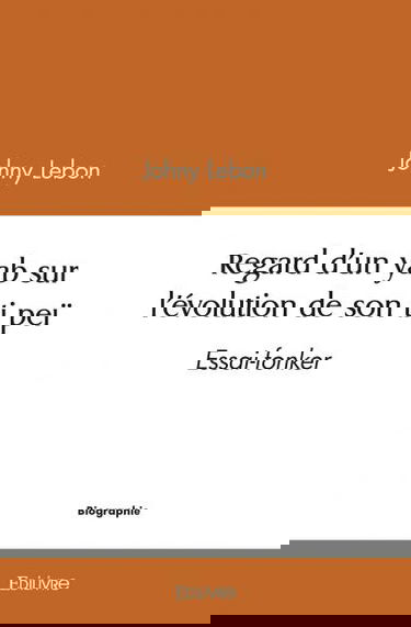 Regard d'un yab sur l'évolution de son ti peï : Essai-fonker