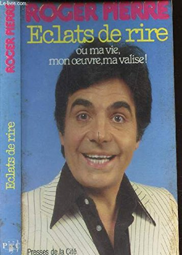 Couverture de Eclats de rire : ou ma vie, mon oeuvre, ma valise