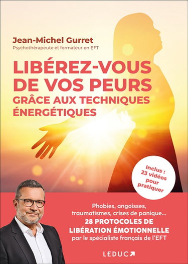Couverture de Libérez-vous de vos peurs grâce aux techniques énergétiques