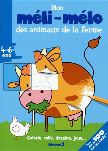 Mon méli-mélo des animaux de la ferme, 4-6 ans : colorie, colle, dessine, joue...