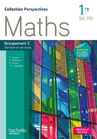 Couverture de Maths, 1re bac pro : groupement C tertiaire et services