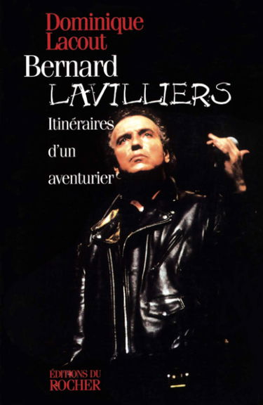 Bernard Lavilliers : itinéraires d'un aventurier