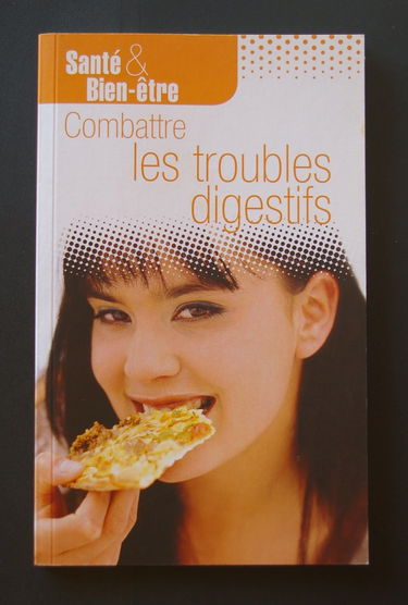 COMBATTRE LES TROUBLES DIGESTIFS