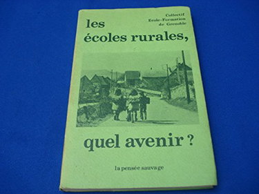 Couverture de Les Ecoles rurales, quel avenir ?