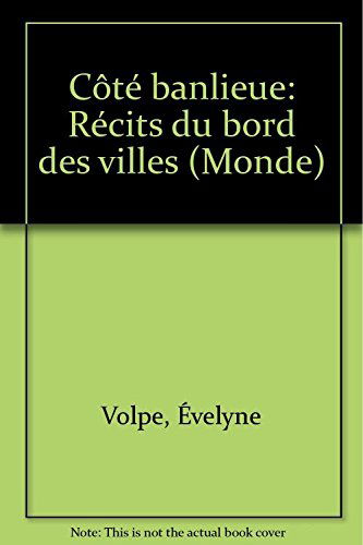 Côté banlieue : récits du bord des villes