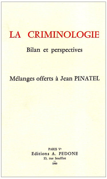 Couverture de La Criminologie : Bilan et prospectives