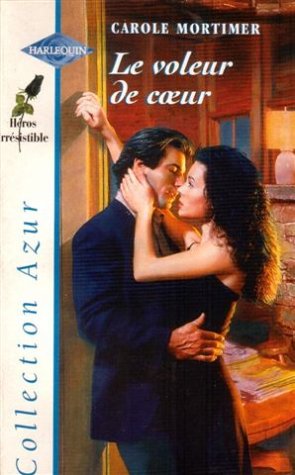 Le voleur de coeur : Collection : Harlequin collection azur n° 1992