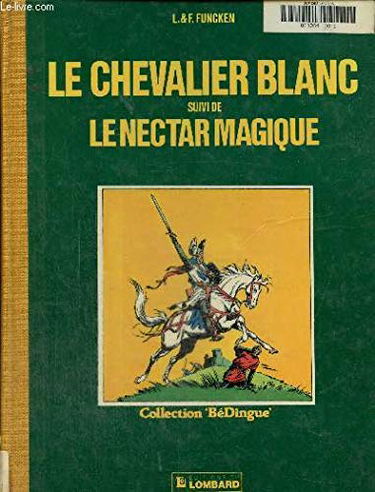Le chevalier blanc. Le Nectar magique