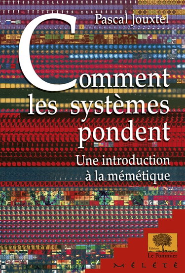 Comment les systèmes pondent : une introduction à la mémétique