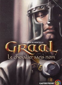 Graal. Vol. 1. Le chevalier sans nom