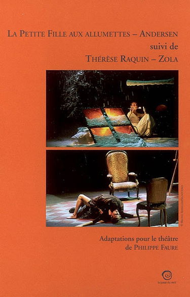 La petite fille aux allumettes. Thérèse Raquin