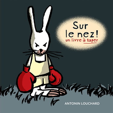 Couverture de Sur le nez ! : un livre à taper par Antonin Louchard