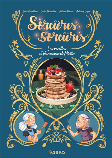 Couverture de Sorcières-sorcières. Les recettes d'Harmonie et Miette