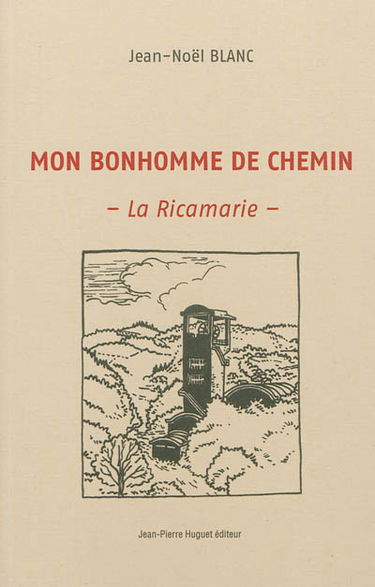Mon bonhomme de chemin : la Ricamarie