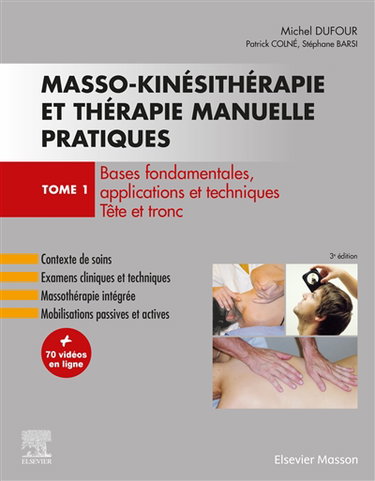 Couverture de Masso-kinésithérapie et thérapie manuelle pratiques. Vol. 1. Bases fondamentales, applications et techniques : tête et tronc