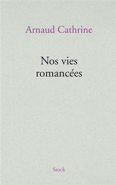 Nos vies romancées
