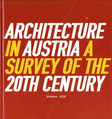 Couverture de Architecture in Austria: A Survey of the 20th Century