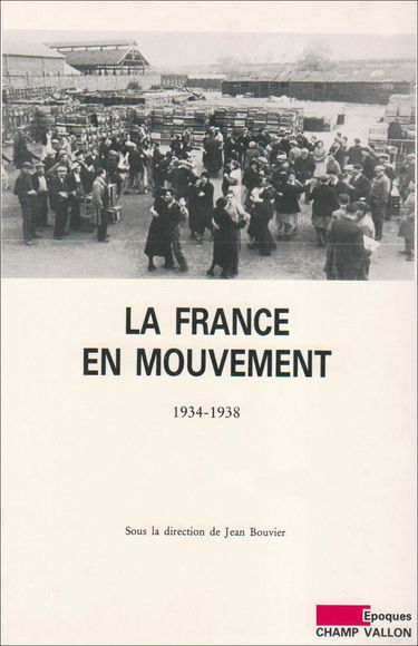 La France en mouvement : 1934-1938