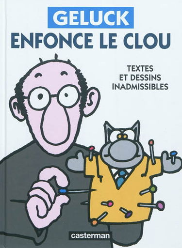 Geluck enfonce le clou : textes et dessins inadmissibles