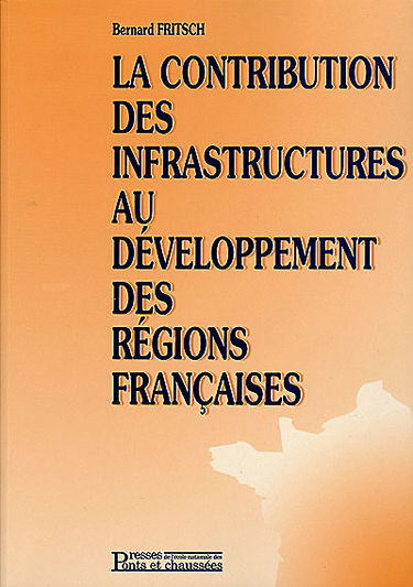 La contribution des infrastructures au développement des régions françaises