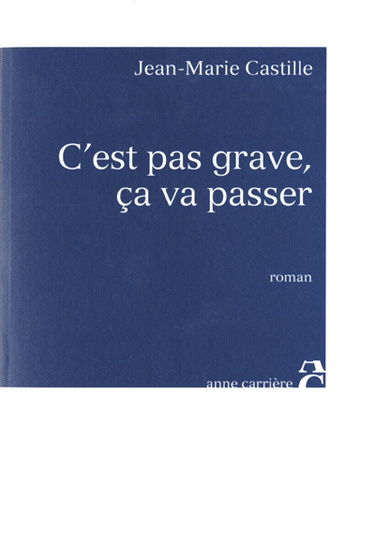 C'est pas grave, ça va passer