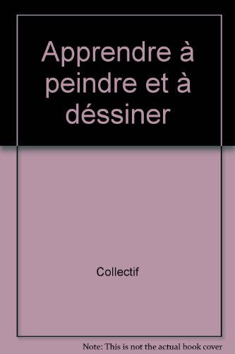 Apprendre à peindre et à dessiner