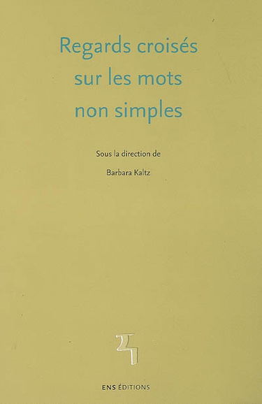 Regards croisés sur les mots non simples