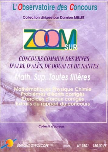 Zoom Sur Concours Commun Des Mines D'Albi, D'Ales, De Douai Et De Nantes. Concours 1998