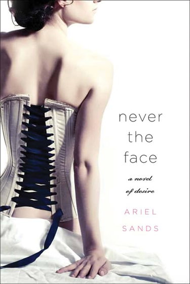 Couverture de Never the Face: A Story of Desire