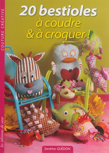 20 bestioles à coudre et à croquer !