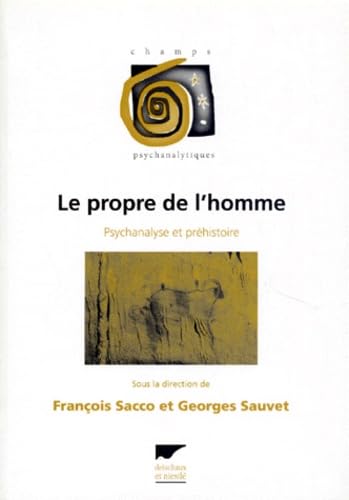 Le propre de l'homme : psychanalyse et préhistoire