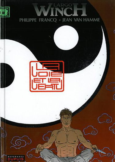 Largo Winch. Vol. 16. La voie et la vertu