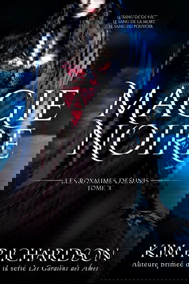 Magie Noire (Les Royaumes Désunis, Tome 3)