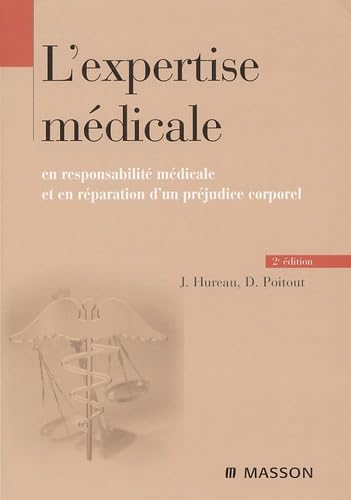 L'expertise médicale en responsabilité médicale et en réparation du préjudice corporel