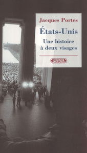 Etats-Unis : une histoire à deux visages : une tension créatrice américaine