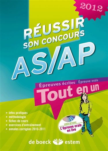Réussir son concours AS-AP 2012 : épreuvres écrites, épreuve orale : tout-en-un