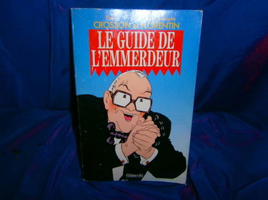 Le guide de l'emmerdeur