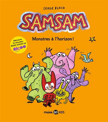 SamSam. Vol. 10. Monstres à l'horizon !