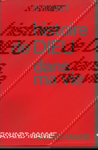 Histoire de Dieu dans ma vie : souvenirs choisis