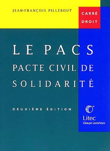 Le Pacs : Pacte civil de solidarité (ancienne édition)