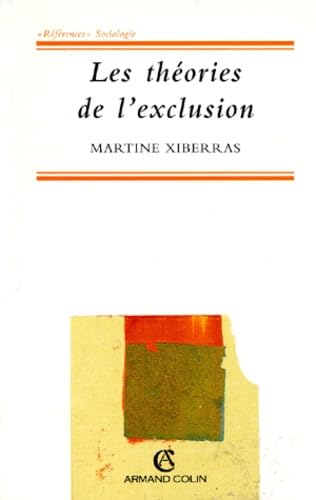 Les Theories De L'Exclusion. Pour Une Construction De L'Imaginaire Et De La Deviance