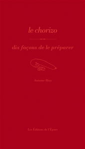 Le chorizo : dix façons de le préparer