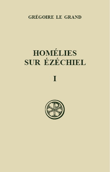 Homélies sur Ezéchiel. Vol. 1. Livre 1