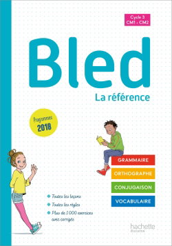 Couverture de Bled : grammaire, orthographe, conjugaison, vocabulaire : cycle 3, CM1, CM2