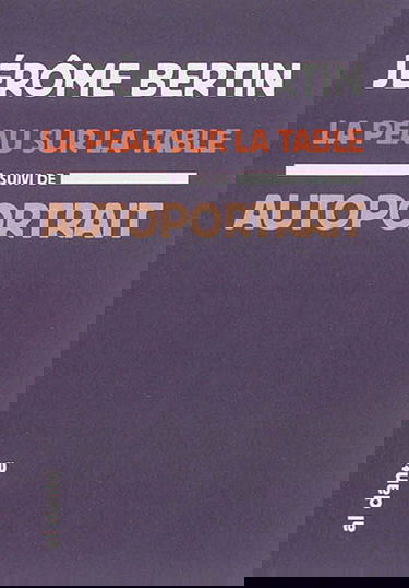 La peau sur la table. Autoportrait