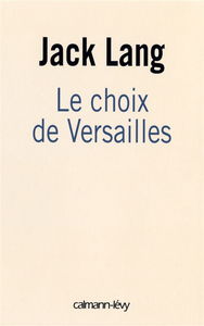 Le choix de Versailles : témoignage sur la révision de notre Constitution