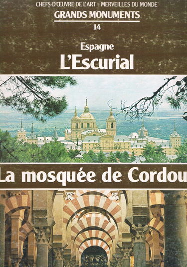 Grands monuments. Chefs-d'oeuvre de l'art - Merveilles du Monde. N° 14 : L'Escurial et la mosquée de Cordoue. Nombreuses photos. 1980. Broché. 25x32 cm. 32 pages. (Beaux-Arts, Architecture, Histoire, Périodiques, Periodicals, Espagne, Islam)