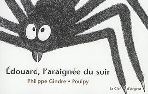 Edouard, l'araignée du soir
